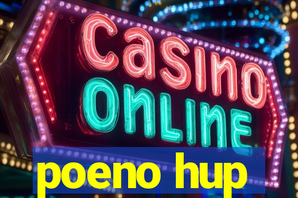 poeno hup